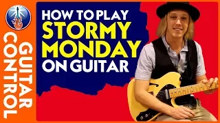 How to Play Stormy Monday On Guitar - T Bone Walker Stormy Monday Blues