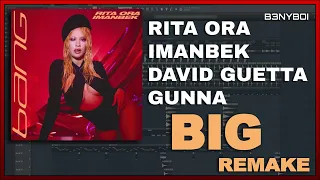 HOW I REMADE BIG BY RITA ORA, DAVID GUETTA, IMANBEK & GUNNA || FL Studio Remake/Tutorial || Free FLP