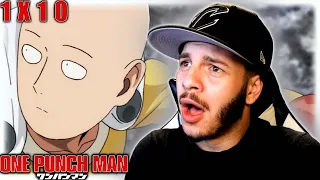 THERE'S NO STOPPING HIM!!! One Punch Man 1x10 "Unparalleled Peril" REACTION!!!
