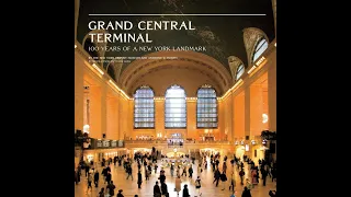 GSMT – Grand Central Terminal: 100 Years of a New York Landmark with Anthony W. Robins, Historian