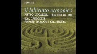 Pietro Antonio Locatelli (1695-1764) - Three Violin Concertos [Ilya Gringolts]