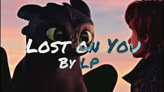 How To Train Your Dragon || Lost On You [LP]