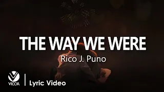The Way We Were - Rico J. Puno (Official Lyric Video)