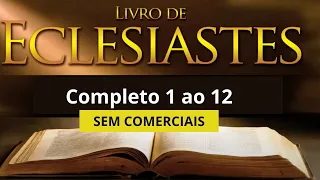 A Bíblia em áudio ECLESIASTES 1 ao 12 Completo por Cid Moreira - SEM COMERCIAIS, SEM PROPAGANDA