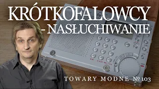 Krótkofalowcy - nasłuchiwanie [TOWARY MODNE 103]