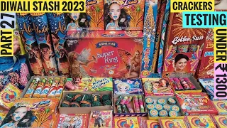 Diwali Stash 2023 Part 27 | New Crackers Testing | ₹1300 Crackers Stash | Diwali Crackers | Patake