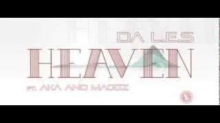 Da L E S ft AKA and Maggz - Heaven (Audio)