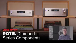 Review: Rotel’s Gorgeous Gems: New Diamond Series Components