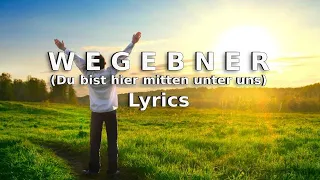 WEGEBNER / Du bist hier / Lyrics