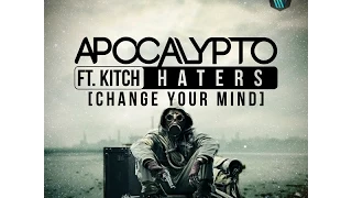 Apocalypto feat. Kitch - Haters [Change Your Mind] (Original Mix)