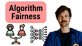 Introduction to Algorithm Fairness | Causes, Measuring & Preventing Unfairness in Machine Learning