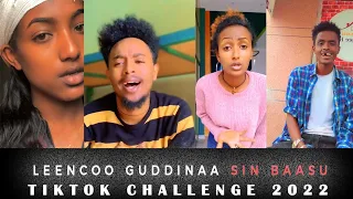 Leencoo Guddinaa (LG) -Sin Baasu - New Ethiopian Afaan Oromoo Music Video || Tiktok Challenges 2022