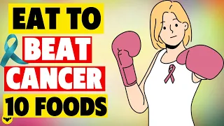Eat to Beat Cancer:10 Superfoods Revealed!