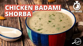 Chicken Badami Shorba Recipe | Chicken Almond Soup | Healthy Recipes | Cookd