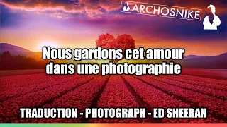 Photograph - Ed Sheeran | Traduction & Lyrics 🇫🇷