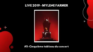 #5 Live 2019 - Mylène Farmer - Cinquième tableau du concert