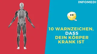 10 Warnzeichen, dass dein KÖRPER KRANK ist - Alarmsignale, die du ernst nehmen solltest⎥InfoMedi