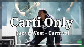 Kanye West - Carnival (PLAYBOI CARTI ONLY)