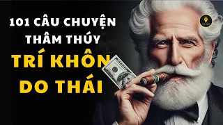 101 câu chuyện thâm thúy TRÍ KHÔN DO THÁI giúp bạn SỐNG KHÔN NGOAN | Tríết lý cuộc sống