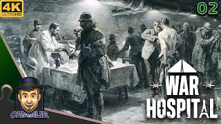 WE ARE DEPRIVED, AND WE MAKE DO! - War Hospital Gameplay - 02