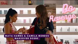 Do Revenge || Maya Hawke, Camila Mendes || Makeover Scene