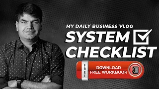 Daily Business Vlogs - Systems Checklist #SumitAgarwal #Business Coach