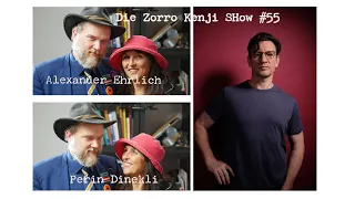 Die Zorro Kenji Show #56 Alexander Ehrlich & Perin Dinekli
