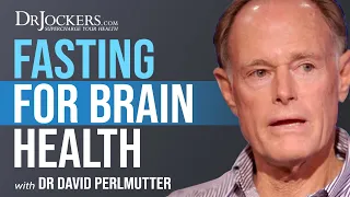 Fasting and Its Impact on Brain Health with Dr. David Perlmutter MD