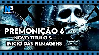 PREMONIÇÃO 6 - FILME CHEGA EM 2025 & COMEÇAM AS GRAVAÇÕES || THE PIPOQUEIRO NEWS #05