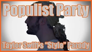 Populist Party (Taylor Swift's "Style" Parody) - @MrBettsClass