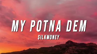 $ilkMoney - My Potna Dem (Lyrics)