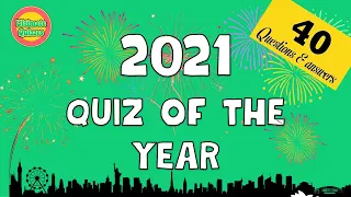 2021 Big end of year trivia quiz | 40 trivia questions and answers | Can you get 80%?