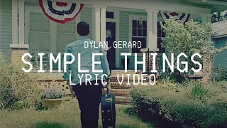 Dylan Gerard - Simple Things (Official Lyric Video)