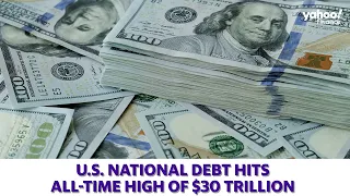 U.S. national debt hits an all-time high of $30 trillion