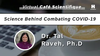 Virtual Café Scientifique | Science Behind Combating COVID-19