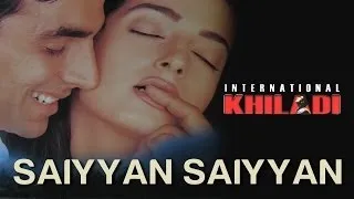 Saiyyan Saiyyan - Video Song | International Khiladi | Akshay Kumar & Twinkle Khanna