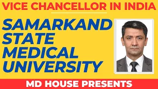 'Inspiring Talk by Vice Chancellor of Samarkand State Medical University | Indian Visit Highlights'.