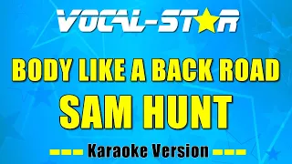 Sam Hunt - Body Like A Back Road (Karaoke Version) with Lyrics HD Vocal-Star Karaoke