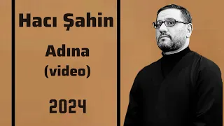 Haci sahin Haqqında - Çox təsirli (2024) video