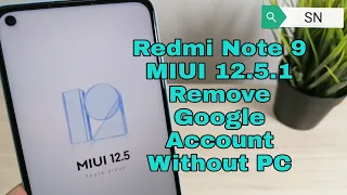 Xiaomi Redmi Note 9 MIUI 12.5.1 Remove Google Account, Bypass FRP, Without PC.