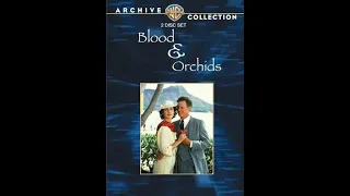 Blood and Orchids [1986] Part 1/2