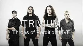 Trivium - Throes of Perdition LIVE (BEST QUALITY)