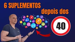 6 SUPLEMENTOS Para Depois dos 40 || Dr. Moacir Rosa