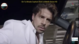 Sin Tu Mirada | Capítulo 111 Completo Parte 2/2 capítulo del Del Domingo 15 de Abril Del 2018 Gran F