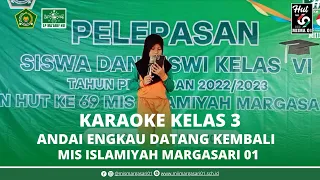 Karaoke Kelas 3 Andai Engkau Datang Kembali | Purnawiyata & HUT MIS Islamiyah Margasari 01