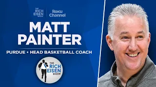 Purdue HC Matt Painter Talks Final Four, Zach Edey & More | Full Interview | The Rich Eisen Show