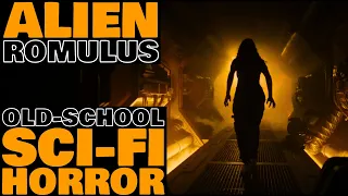 New ALIEN Film: Romulus Brings Back Old-School Sci-Fi Horror!