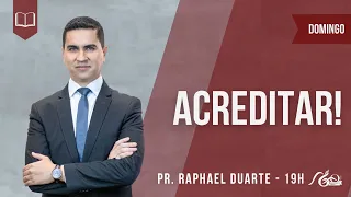 🔴  Pr. Raphael Duarte | Acreditar! | Domingo - 10/07/2022