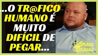 TRÁFICO HUMANO INTERNACIONAL | JEFFERSON BARBOSA