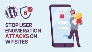 What Are User Enumeration Attacks and How To Protect Your WordPress Website For Free? 🔒